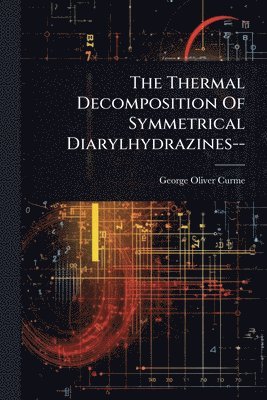 bokomslag Thermal Decomposition Of Symmetrical Diarylhydrazines--