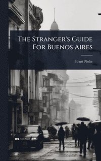 bokomslag Stranger's Guide For Buenos Aires