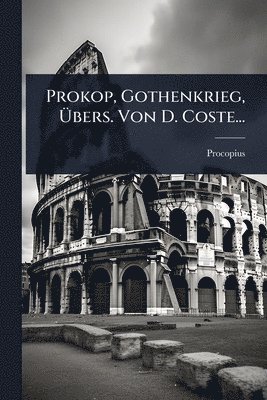 bokomslag Prokop, Gothenkrieg, Ã¿bers. Von D. Coste...