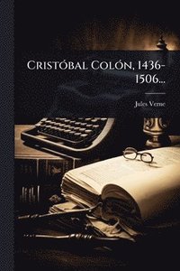 bokomslag CristÃ3bal ColÃ3n, 1436-1506...