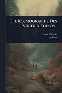 bokomslag Kosmographie Des Istrier Aithikos...