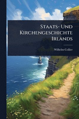 bokomslag Staats- Und Kirchengeschichte Irlands