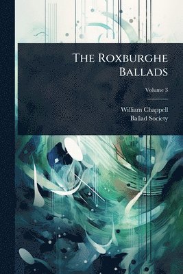 William Chappell, Ballad Society - Roxburghe Ballads, Häftad