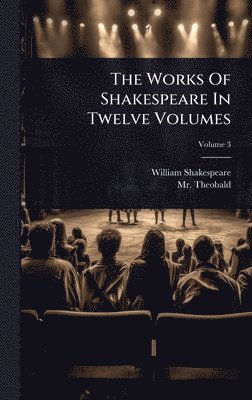 bokomslag Works Of Shakespeare In Twelve Volumes