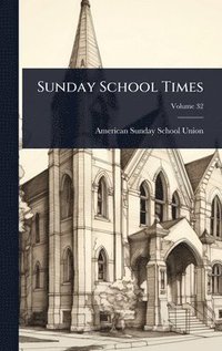 bokomslag Sunday School Times
