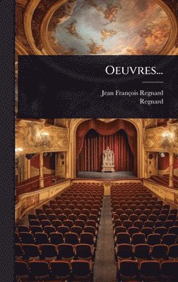 Jean-François Regnard, Regnard, Jean-FranÃ§ois Regnard - Oeuvres..., Inbunden