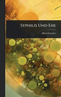 bokomslag Syphilis Und Ehe