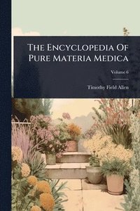 bokomslag Encyclopedia Of Pure Materia Medica