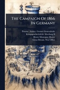 bokomslag Campaign Of 1866 In Germany