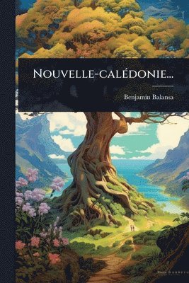 bokomslag Nouvelle-calÃ(c)donie...