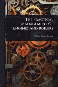bokomslag Practical Management Of Engines And Boilers