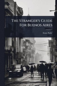 bokomslag Stranger's Guide For Buenos Aires