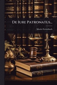 bokomslag De Iure Patronatus...