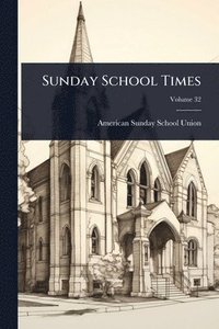 bokomslag Sunday School Times