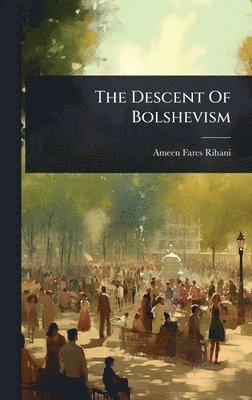 Descent Of Bolshevism