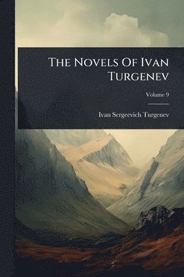Novels Of Ivan Turgenev