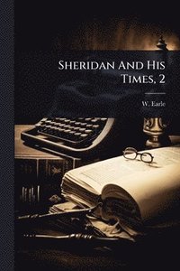 bokomslag Sheridan And His Times, 2