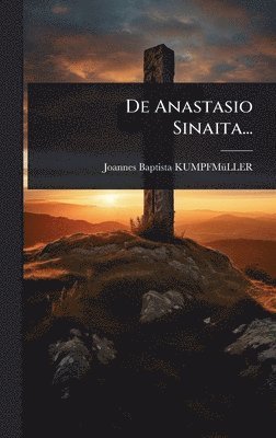 bokomslag De Anastasio Sinaita...
