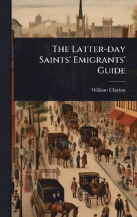 bokomslag Latter-day Saints' Emigrants' Guide