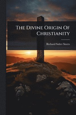 bokomslag Divine Origin Of Christianity