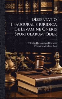 bokomslag Dissertatio Inauguralis Iuridica De Levamine Oneris Sportularum, Oder