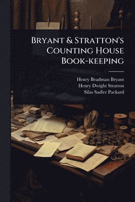 bokomslag Bryant & Stratton's Counting House Book-keeping