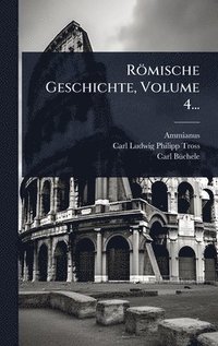 bokomslag Römische Geschichte, Volume 4...