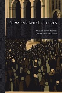 bokomslag Sermons And Lectures
