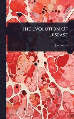 bokomslag The Evolution Of Disease