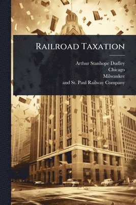 bokomslag Railroad Taxation