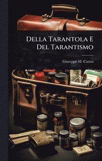 bokomslag Della Tarantola E Del Tarantismo