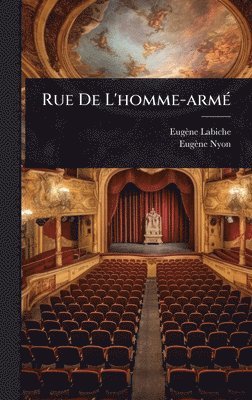 Eugène Labiche, Eugène Nyon, EugÃ¨ne Labiche, EugÃ¨ne Nyon - Rue De L'homme-armÃ(c), Inbunden