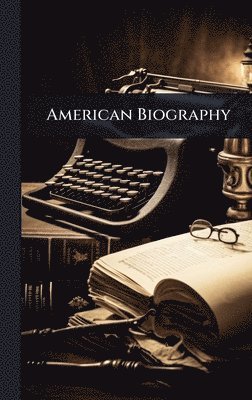 bokomslag American Biography
