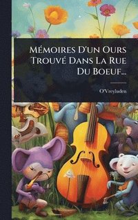 bokomslag MÃ(c)moires D'un Ours TrouvÃ(c) Dans La Rue Du Boeuf...