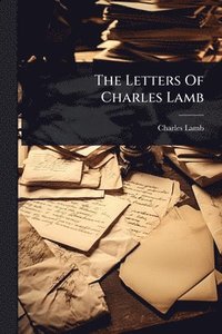 bokomslag Letters Of Charles Lamb