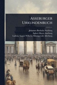 bokomslag Asseburger Urkundenbuch