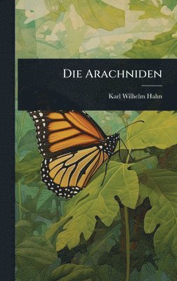 Karl Wilhelm Hahn - Arachniden, Inbunden