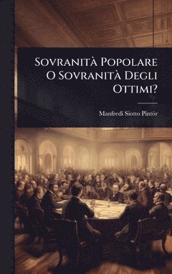 Manfredi Siotto-Pintã²r, Manfredi Siotto-PintÃ²r - SovranitÃ Popolare O SovranitÃ Degli Ottimi?, Inbunden