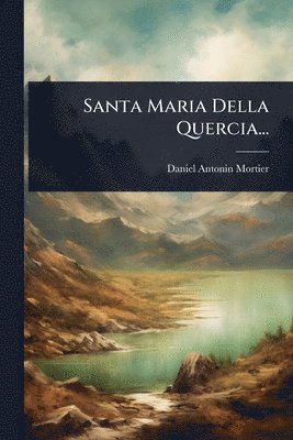 bokomslag Santa Maria Della Quercia...