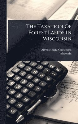 bokomslag Taxation Of Forest Lands In Wisconsin