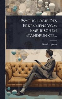 bokomslag Psychologie Des Erkennens Vom Empirischen Standpunkte...