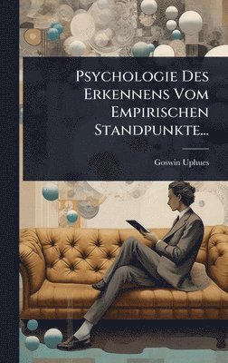 bokomslag Psychologie Des Erkennens Vom Empirischen Standpunkte...