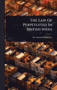 bokomslag Law Of Perpetuities In British India
