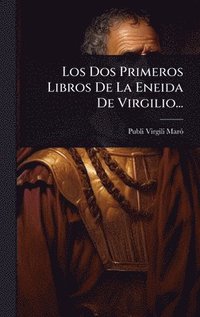 bokomslag Dos Primeros Libros De La Eneida De Virgilio...