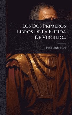 bokomslag Dos Primeros Libros De La Eneida De Virgilio...