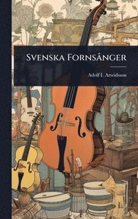 bokomslag Svenska FornsÃ nger