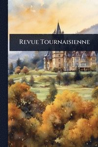 bokomslag Revue Tournaisienne