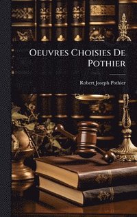 bokomslag Oeuvres Choisies De Pothier