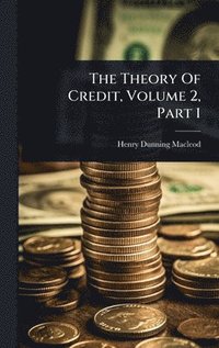 bokomslag Theory Of Credit, Volume 2, Part 1