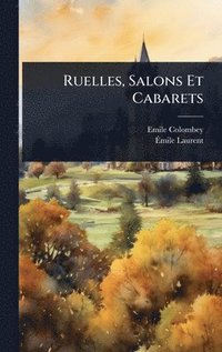 bokomslag Ruelles, Salons Et Cabarets